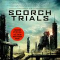 Cover Art for 9780553538427, The Scorch Trials Movie Tie-in Edition (Maze Runner, Book Two) by James Dashner