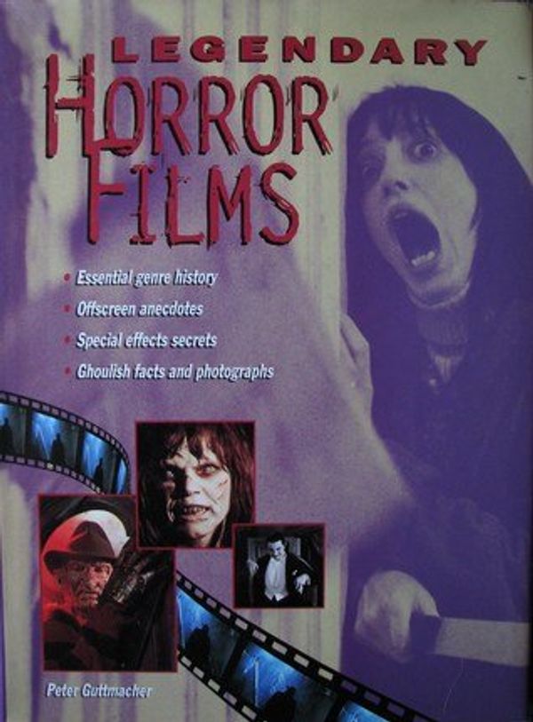 Cover Art for 9781567991710, Legendary Horror Films by Peter Guttmacher