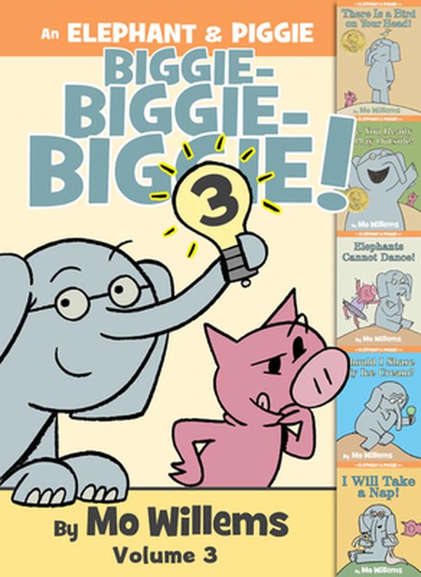 Cover Art for 9781368057158, An Elephant & Piggie Biggie! Volume 3 (An Elephant and Piggie Book) by Mo Willems