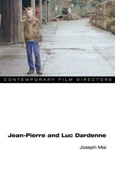Cover Art for 9780252077111, Jean-Pierre and Luc Dardenne by Joseph Mai