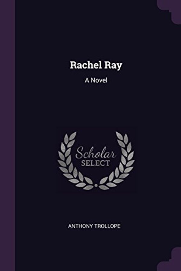 Cover Art for 9781378509203, Rachel Ray by Anthony Trollope