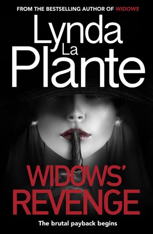 Cover Art for 9781785768286, Widows' Revenge by Lynda La Plante