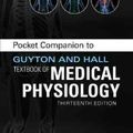 Cover Art for 9781455770069, Pocket Companion to Guyton and Hall Textbook of Medical Physiology, 13e (Guyton Physiology) by Hall PhD, John E.