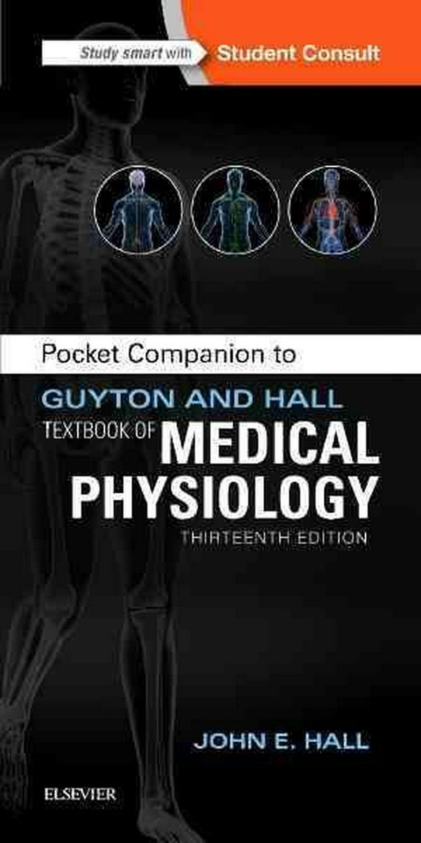 Cover Art for 9781455770069, Pocket Companion to Guyton and Hall Textbook of Medical Physiology, 13e (Guyton Physiology) by Hall PhD, John E.