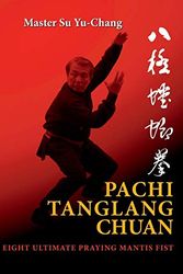 Cover Art for 9788230326503, Pachi Tanglang Chuan: Eight Ultimate Praying Mantis by Yu-Chang Su