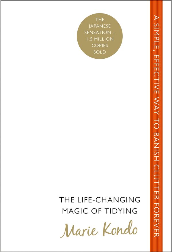 Cover Art for 9780091955106, The Life-Changing Magic of Tidying: A simple, effective way to banish clutter forever by Marie Kondo