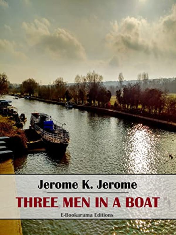 Cover Art for B07W3ZJYMJ, Three Men in a Boat by Jerome K. Jerome