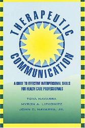 Cover Art for 9781556420757, Therapeutic Communication by Tova Navarra
