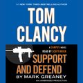 Cover Art for 9780553551952, Tom Clancy Support and Defend by Mark Greaney