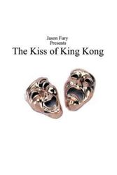 Cover Art for 9781585008568, The Kiss of King Kong by Jason Fury