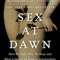 Cover Art for B007679QTG, Sex at Dawn: How We Mate, Why We Stray, and What It Means for Modern Relationships by Christopher Ryan
