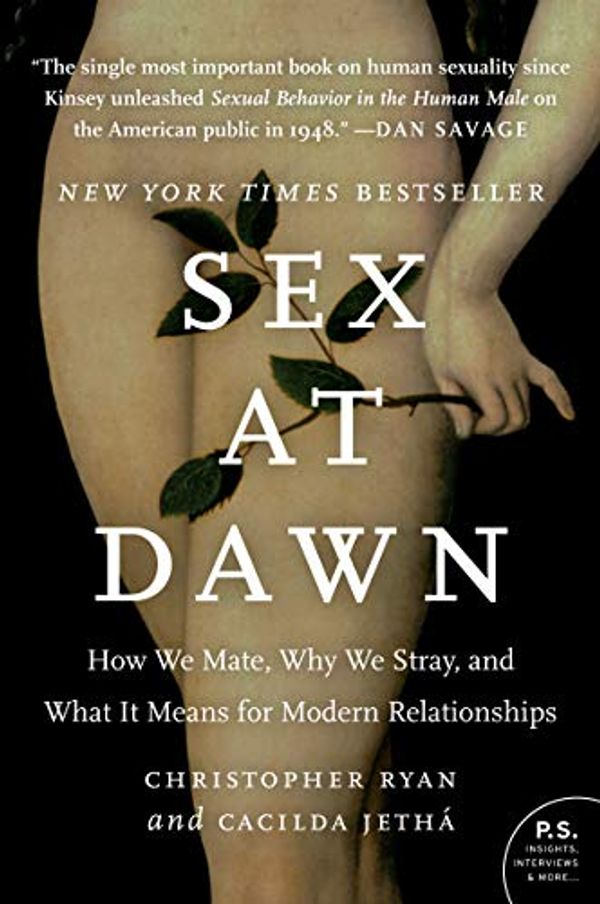 Cover Art for B007679QTG, Sex at Dawn: How We Mate, Why We Stray, and What It Means for Modern Relationships by Christopher Ryan