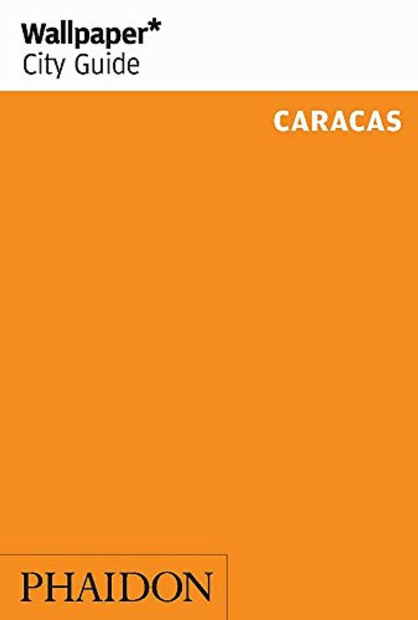 Cover Art for 9780714849089, Wallpaper* City Guide Caracas (Wallpaper City Guides) by Wallpaper Magazine