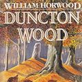 Cover Art for 9780099443001, Duncton Wood by William Horwood
