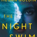 Cover Art for 9781761045752, The Night Swim by Megan Goldin