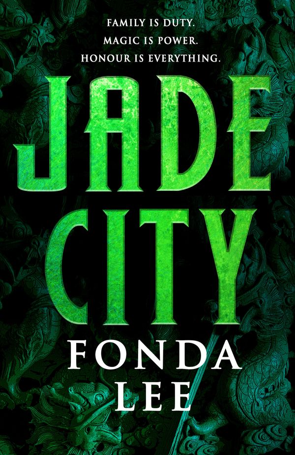 Cover Art for 9780356510507, Jade City: THE WORLD FANTASY AWARD WINNER by Fonda Lee