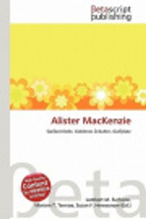 Cover Art for 9786134480963, Alister Mackenzie by Lambert M. Surhone, Mariam T. Tennoe, Susan F. Henssonow