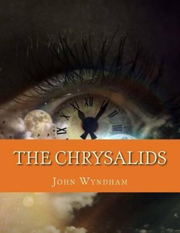 Cover Art for 9781508441472, The Chrysalids by John Wyndham