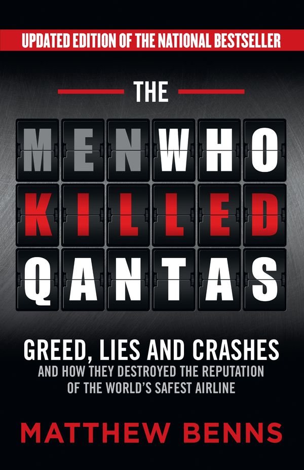 Cover Art for 9781864715316, The Men Who Killed Qantas by Matthew Benns