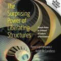 Cover Art for 8601410710279, The Surprising Power of Liberating Structures: Simple Rules to Unleash A Culture of Innovation (Black and White Version) by Henri Lipmanowicz Keith McCandless(2014-10-28) by Henri Lipmanowicz Keith McCandless