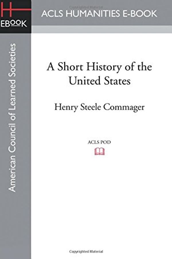 Cover Art for 9781628200522, A Short History of the United States by Henry Steele Commager, Allan Nevins