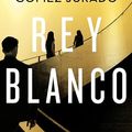 Cover Art for B08C35GM6B, Rey blanco (Spanish Edition) by Juan Gómez-Jurado