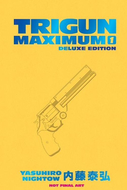 Cover Art for 9781506738727, Trigun Maximum Deluxe Edition Volume 1 by Yasuhiro Nightow