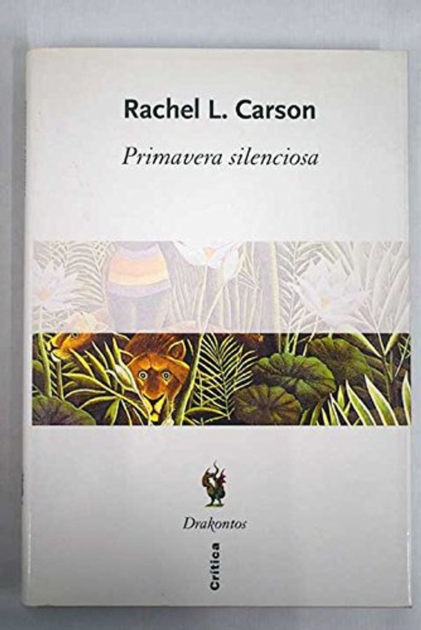 Cover Art for 9788484321651, La Primavera Silenciosa by Rachel Carson