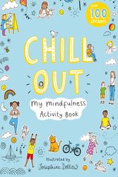 Cover Art for 9781789561524, Chill Out: My Mindfulness Activity Book by Ups!de Down Books