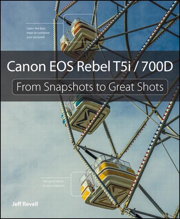 Cover Art for 9780133491517, Canon EOS Rebel T5i / 700D by Jeff Revell