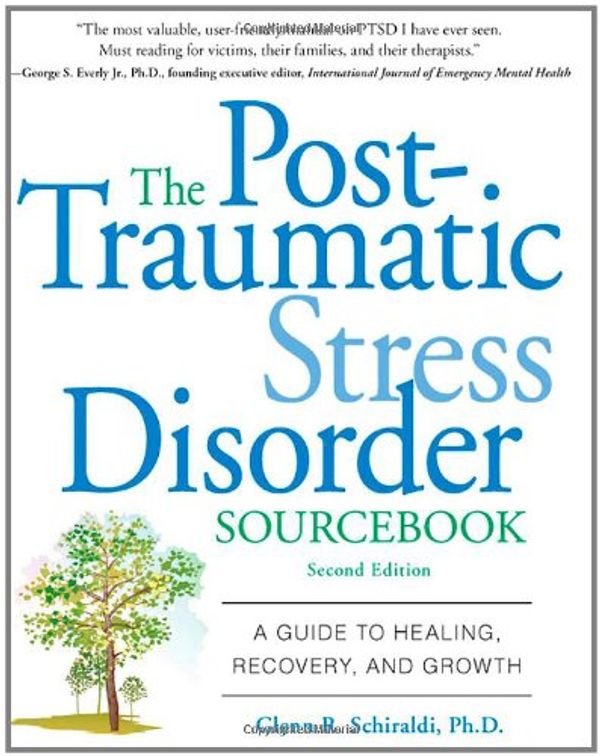 Cover Art for 9780071614948, The Post-Traumatic Stress Disorder Sourcebook: A Guide to Healing, Recovery, and Growth by Glenn R. Schiraldi