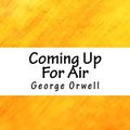 Cover Art for 9781717393920, Coming Up for Air by George Orwell