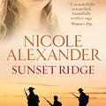 Cover Art for 9781864712780, Sunset Ridge by Nicole Alexander
