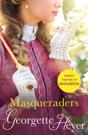 Cover Art for 9781446456538, Masqueraders by Georgette Heyer