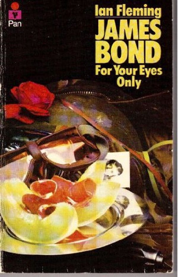 Cover Art for 9780330102391, For Your Eyes Only by Ian Fleming
