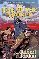 Cover Art for 9780765374257, Eye of the World: The Graphic Novel, Volume Five by Professor of Theatre Studies and Head of the School of Theatre Studies Robert Jordan, Chuck Dixon