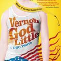 Cover Art for 9780802170958, Vernon God Little: A 21st Century Comedy in the Presence of Death by Dbc Pierre