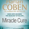 Cover Art for 9781409120766, Miracle Cure by Harlan Coben