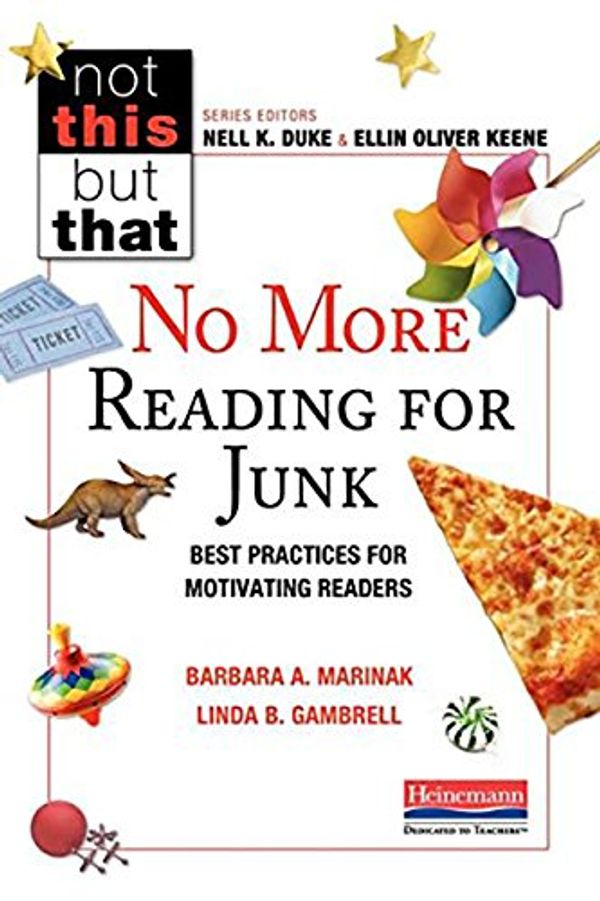 Cover Art for 9780325061573, No More Reading for Junk: Best Practices for Motivating Readers by Barbara A. Marinak