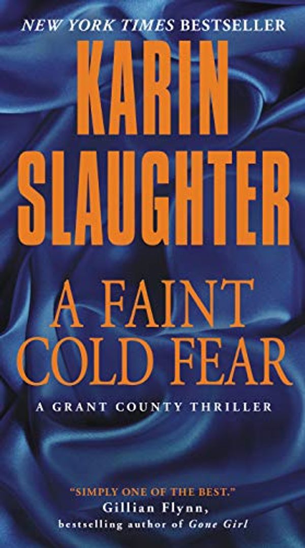 Cover Art for B000FC11OC, A Faint Cold Fear: A Grant County Thriller by Karin Slaughter