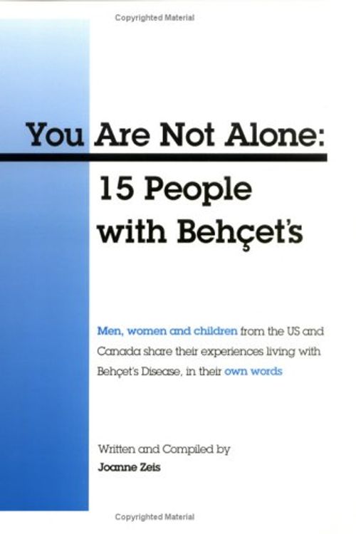 Cover Art for 9780965840309, You Are Not Alone: 15 People with Behcet's by Joanne A Zeis
