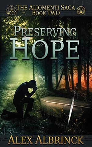 Cover Art for 9781693428258, Preserving Hope (The Aliomenti Saga - Book 2) by Alex Albrinck