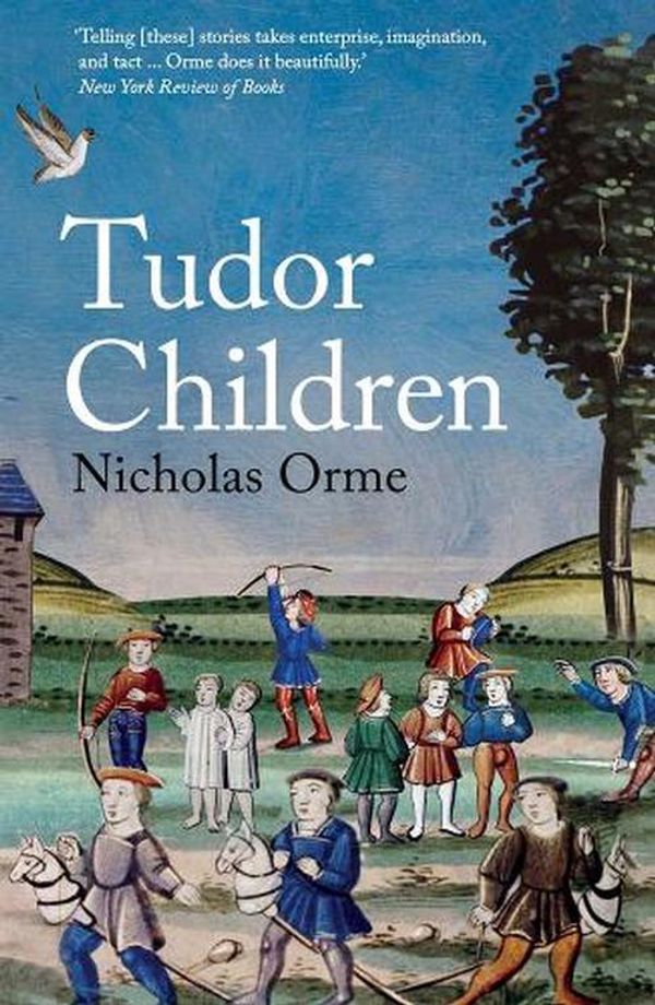 Cover Art for 9780300276114, Tudor Children by Nicholas Orme