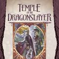 Cover Art for 9780786956579, Temple of the Dragonslayer by Tim Waggoner