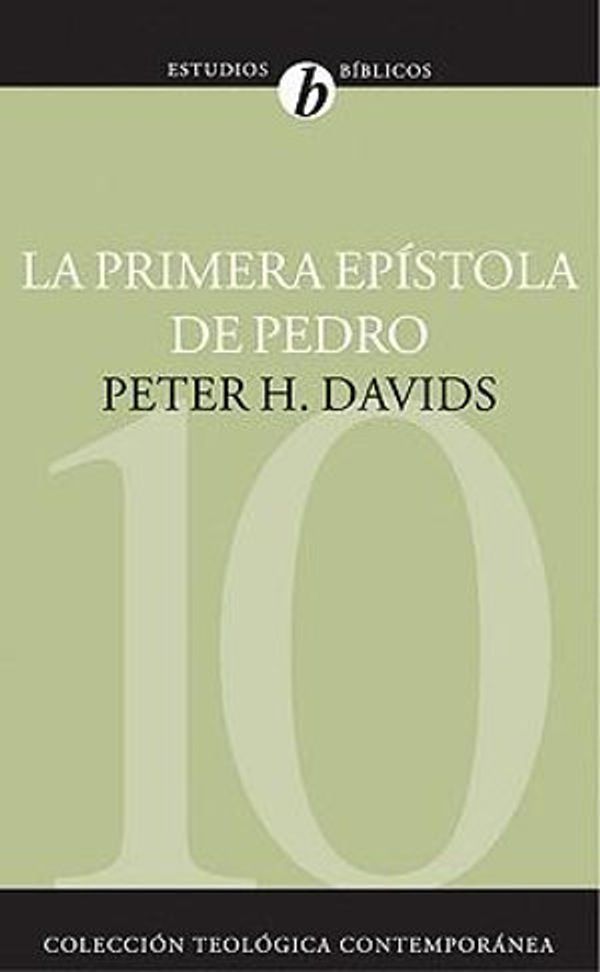 Cover Art for 9788482674353, La Primera Epistola de Pedro = The First Epistle of Peter by Peter H. Davids