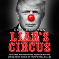 Cover Art for 9780008416003, Liar's Circus by Carl Hoffman