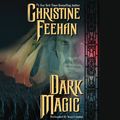 Cover Art for 9781482989892, Dark Magic by Christine Feehan