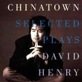 Cover Art for 9781559361729, Trying to Find Chinatown: The Selected Plays by Hwang, David Henry