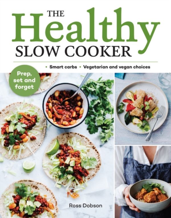Cover Art for 9781911632207, Healthy Slow Cooker by Ross Dobson