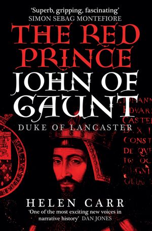 Cover Art for 9780861540822, The Red Prince: The Life of John of Gaunt, the Duke of Lancaster by Helen Carr